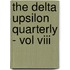 The Delta Upsilon Quarterly - Vol Viii