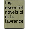 The Essential Novels Of D. H. Lawrence door David Herbert Lawrence