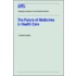 The Future of Medicines in Health Care