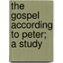 The Gospel According To Peter; A Study