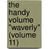 The Handy Volume "Waverly" (Volume 11)