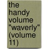 The Handy Volume "Waverly" (Volume 11) door Walter Scott