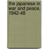 The Japanese in War and Peace, 1942-48 door Ian Nish
