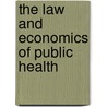 The Law And Economics Of Public Health door Lindsey M. Chepke