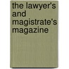 The Lawyer's And Magistrate's Magazine door Unknown Author