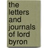 The Letters And Journals Of Lord Byron