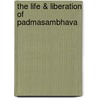 The Life & Liberation of Padmasambhava door Yeshe Tsogyal