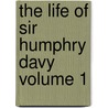 The Life Of Sir Humphry Davy  Volume 1 door John Ayrton Paris