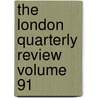 The London Quarterly Review  Volume 91 door William Lonsdale Watkinson
