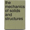 The Mechanics Of Solids And Structures door Miguel Luiz Bucalem