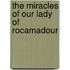 The Miracles of Our Lady of Rocamadour