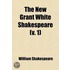 The New Grant White Shakespeare (V. 1)