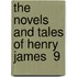 The Novels And Tales Of Henry James  9