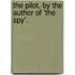 The Pilot, By The Author Of 'The Spy'.