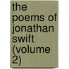 The Poems Of Jonathan Swift (Volume 2) by Johathan Swift