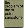 The Problem Of The St. Peter Sandstone door Charles Laurence Dake