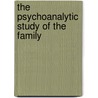 The Psychoanalytic Study of the Family door J.C. Flugel