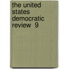 The United States Democratic Review  9 by Thomas Prentice Kettell
