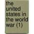 The United States In The World War (1)