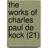 The Works Of Charles Paul De Kock (21)
