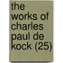 The Works Of Charles Paul De Kock (25)