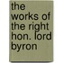 The Works Of The Right Hon. Lord Byron