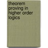 Theorem Proving In Higher Order Logics door J. Hurd