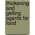 Thickening and Gelling Agents for Food
