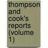 Thompson And Cook's Reports (Volume 1) door Isaac Grant Thompson