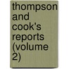 Thompson And Cook's Reports (Volume 2) door Isaac Grant Thompson