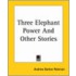 Three Elephant Power And Other Stories