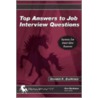 Top Answers To Job Interview Questions door Donald K. Burleson
