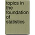 Topics In The Foundation Of Statistics