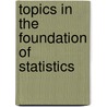 Topics In The Foundation Of Statistics by Bas C. van Fraassen