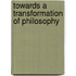 Towards A Transformation Of Philosophy