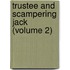 Trustee and Scampering Jack (Volume 2)