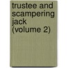 Trustee and Scampering Jack (Volume 2) door George William Lovell