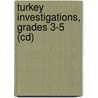 Turkey Investigations, Grades 3-5 (cd) door Maarten Dolk