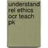 Understand Rel Ethics Ocr Teach Pk