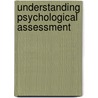 Understanding Psychological Assessment by William I. Dorfman