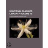 Universal Classics Library (Volume 10) by Oliver Herbrand Gordon Leigh