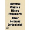 Universal Classics Library (Volume 27) door Oliver Herbran Leigh