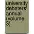 University Debaters' Annual (Volume 3)