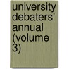 University Debaters' Annual (Volume 3) door Edward Charles Mabie