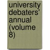 University Debaters' Annual (Volume 8) door Edward Charles Mabie