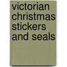 Victorian Christmas Stickers and Seals by Carol Belanger Gradton