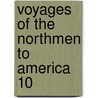 Voyages Of The Northmen To America  10 door Edmund Farwell Slafter