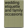 Wedding Etiquette and Family Occasions door John Kennedy