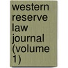 Western Reserve Law Journal (Volume 1) by Franklin Thomas Backus School of Law