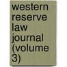 Western Reserve Law Journal (Volume 3) by Franklin Thomas Backus School of Law
